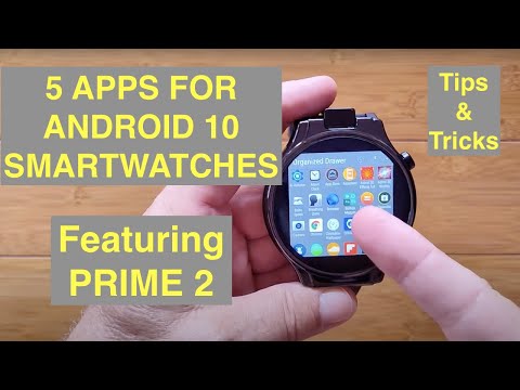 FIVE Special Apps to Customize your PRIME 2, THOR 6, LEM12 PRO ( and ALL Android 7-10 Smartwatches)