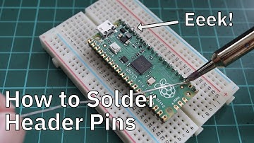 How to Solder Header Pins to the Raspberry Pi Pico