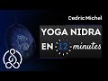 Yoga nidra en 12 minutes  relaxation trs profonde  mditation guide en franais  cdric michel
