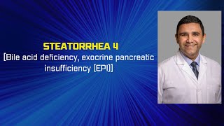 Steatorrhea # 4