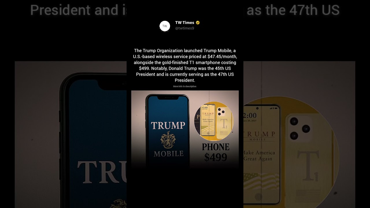 Trump launches mobile network Trump Mobile & phone worth $499