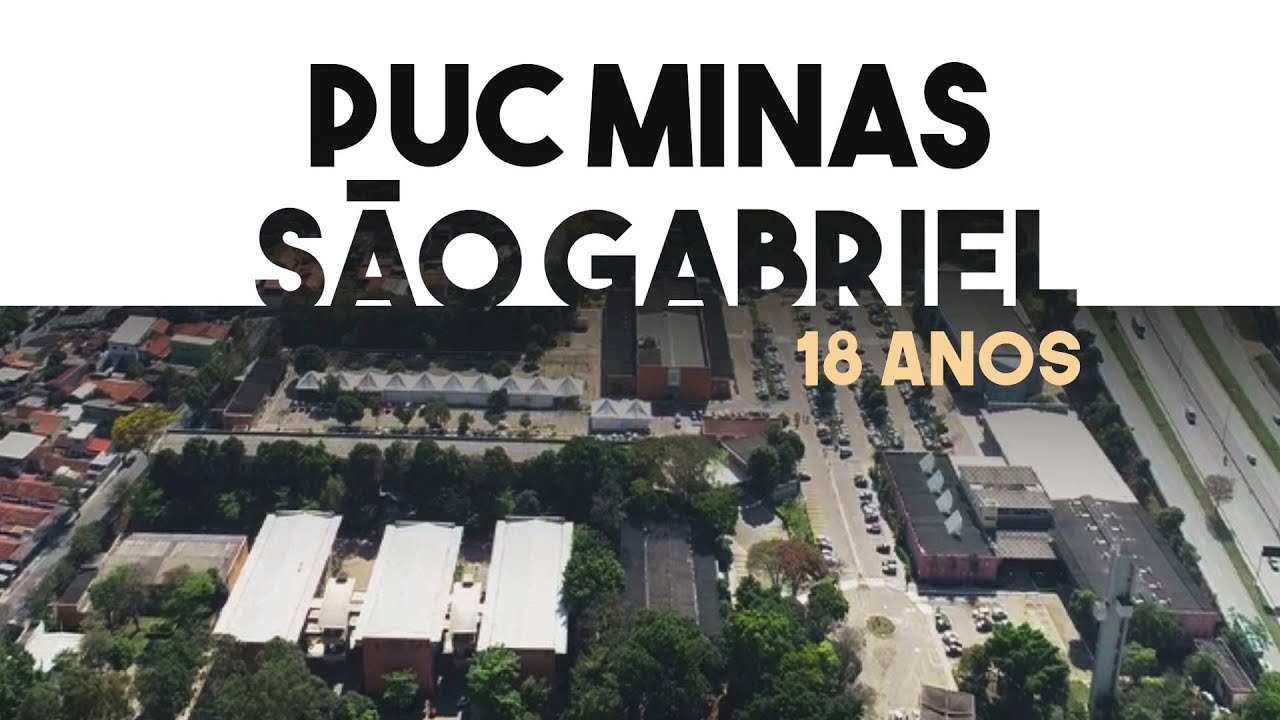 PUC Minas SÃO GABRIEL - 18 anos!!! - YouTube