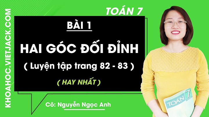 Toán lớp 7 bài hai góc đối đỉnh năm 2024