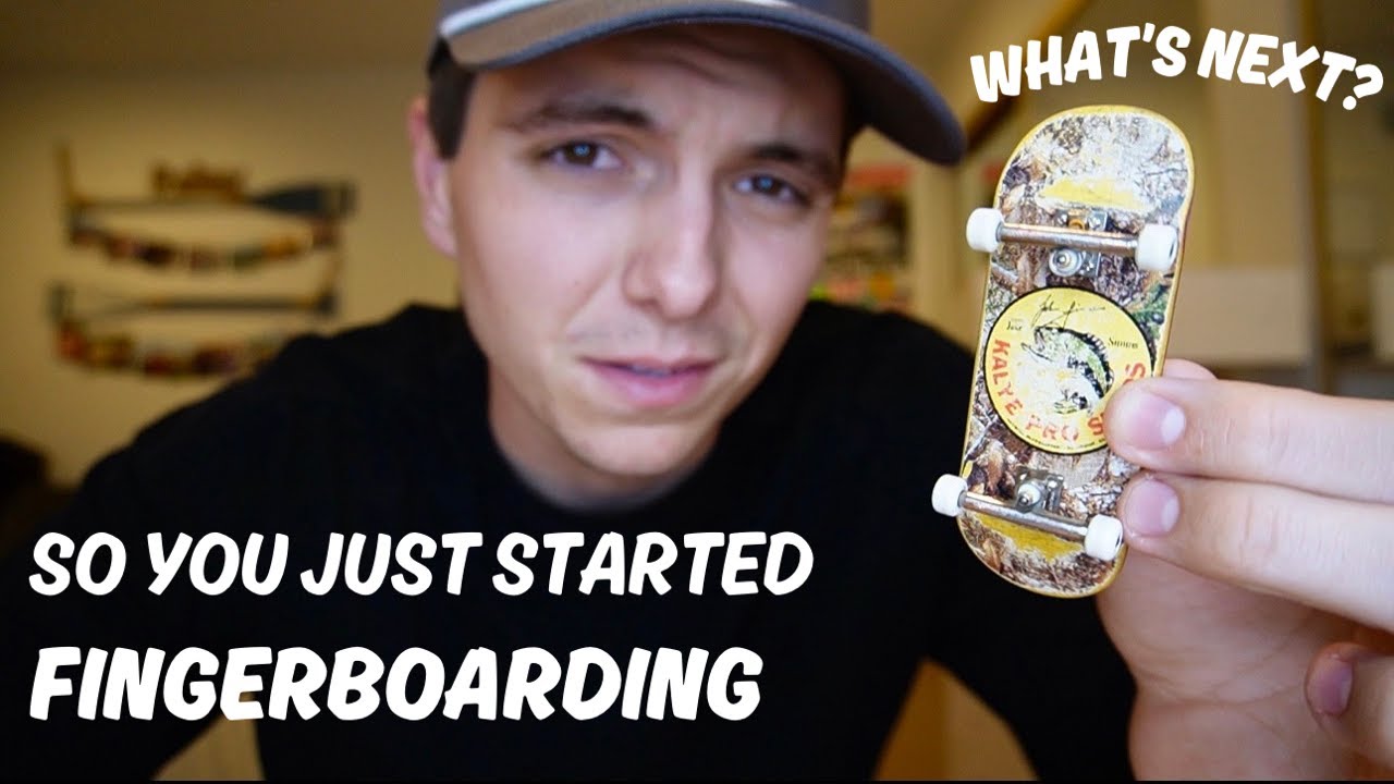 So You Just Started Fingerboarding! - YouTube