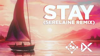 Stay (Colour Bass Remix by Serelaine)