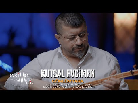 Kutsal Evcimen - Gönlüm Yara (Official Video)