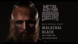 Malakai Black (Tommy End) Talks AEW Debut, Favorite Metal Bands - Metal Injection Squared Circle Pit