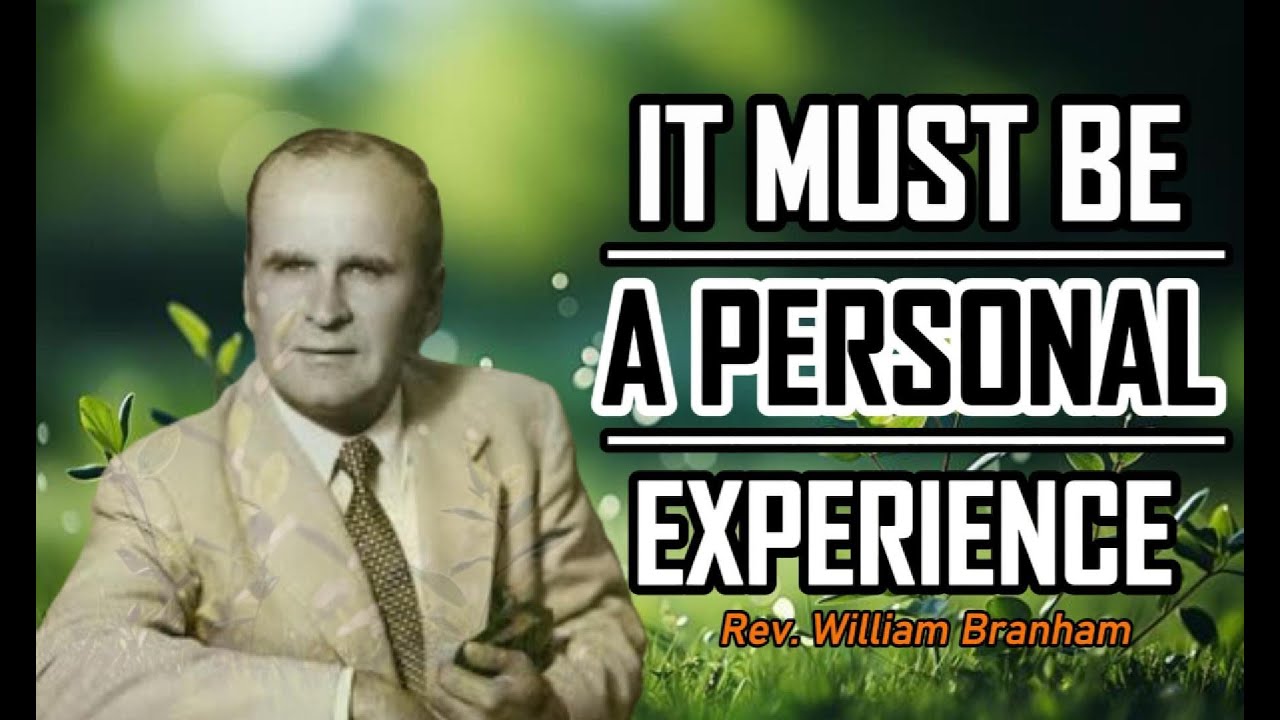 It Must Be A Personal Experience || 54-0303_WITNESSES Rev. William Branham