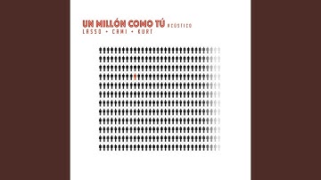 Un Millón Como Tú (Versión Acústica)