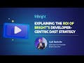 Explaining the ROI of Bright’s Developer-Centric DAST strategy