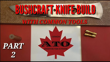 Bushcraft knife build with common tools part 2