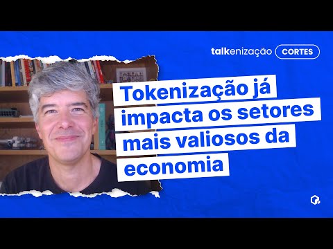 Como a tokenização está rompendo os paradigmas do mercado tradicional | Gustavo Cunha