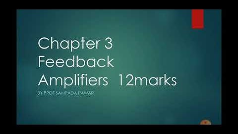Unit 3 Feedback Amplifiers.