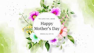 Happy Mother's Day video #mothersdaygreetings #mothersday