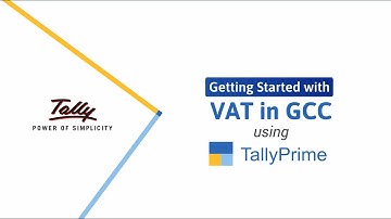 Getting Started with GCC VAT using TallyPrime | Release 1.X