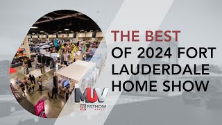 2024 Fort Lauderdale Home Show