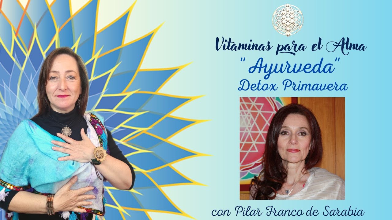 Ayurveda "Detox Primavera" Vitaminas para el Alma" con Helena Alcalá y