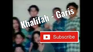 Khalifah -  Garis - Lagu Religi 90'an