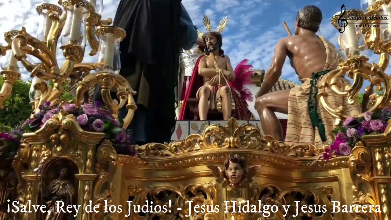 Salve, Rey de los Judios - ESTRENO - BCT Vera Cruz (Los Palacios) 2019