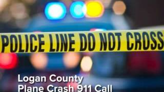 Coroner called to Logan Co. plane crash 911 call