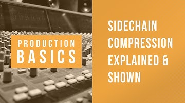 Ableton Live Production Basics 03 | Sidechain Compression Explained | Sidechaining Tutorial