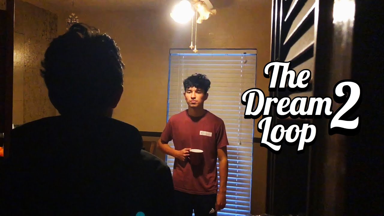 The Dream Loop 2 - YouTube