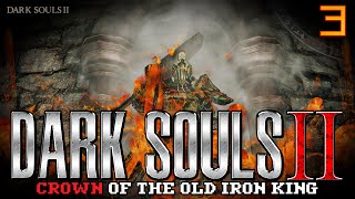 Dark Souls 2 DLC - Crown of the Old Iron King - part 3