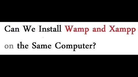 Can we install wamp and xampp on the same computer