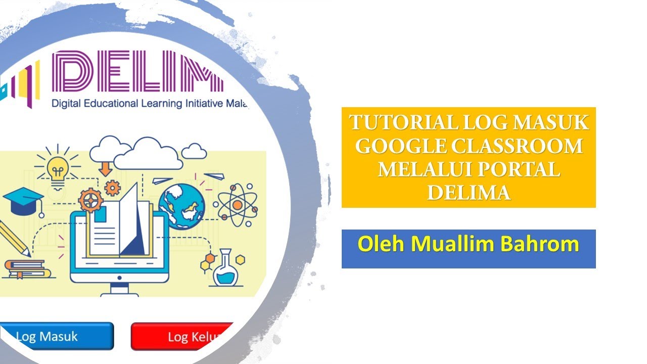 Tutorial Cara Log Masuk Google Classroom Melalui Portal Delima Menggunakan Id Murid Moe Dl Youtube