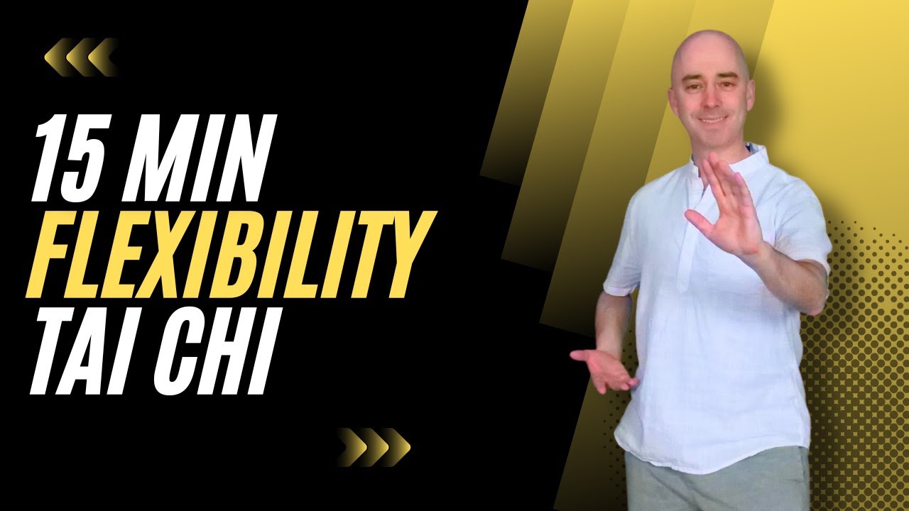 Unlock Your Body's Full Potential with this 15-Minute Flexibility Tai Chi Routine