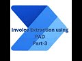 Complete RPA Challenge - Invoice Extraction #RPAChallenge #powerautomatedesktop - #part3