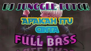 APAKAH ITU CINTA JUNGLE DUTCH  TERBARU