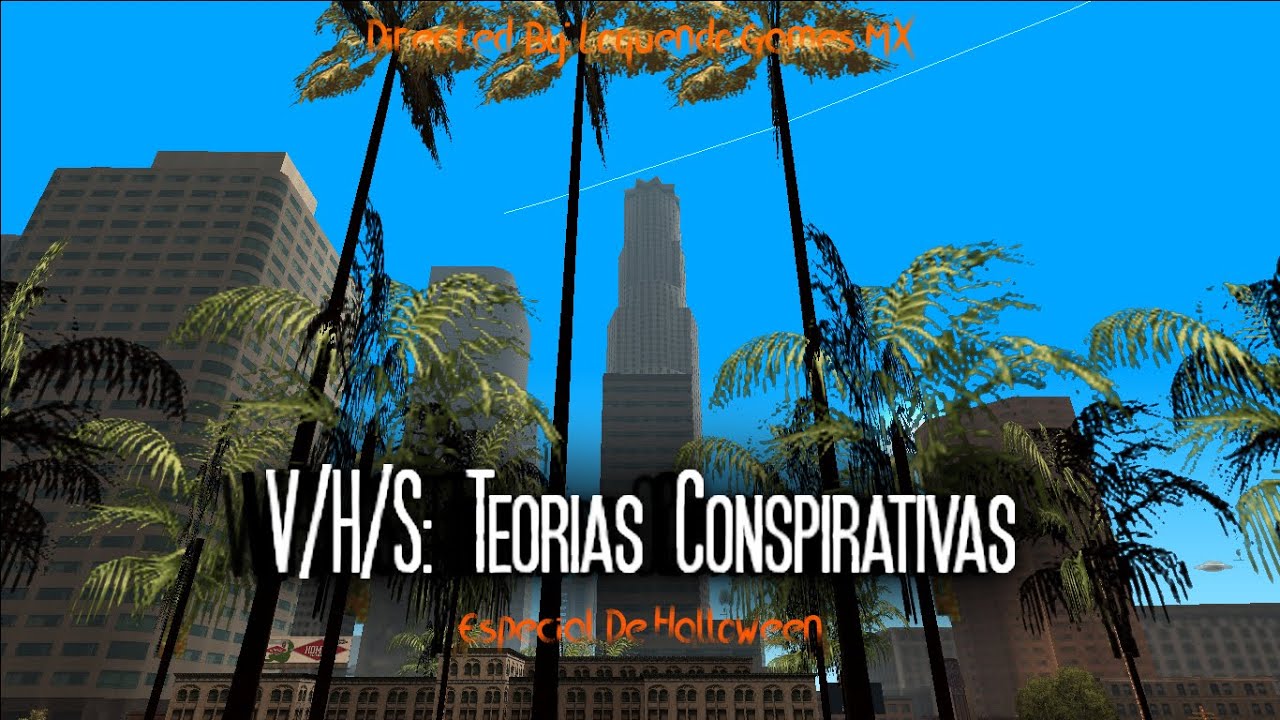 | Especial de Halloween | V/H/S: Teorías Conspirativas| Loquendo | GTA San Andreas |