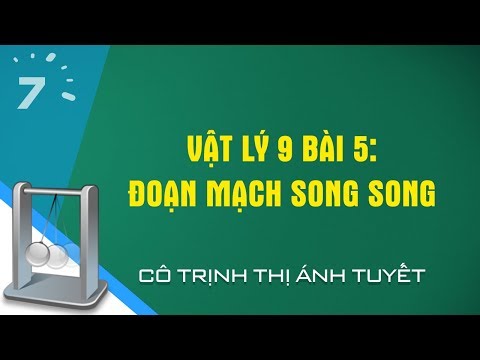 Video Vật lý 9 Bài 5: Đoạn mạch song song | HỌC247 - youtube