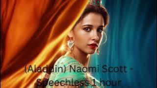 (Aladdin) Naomi Scott - Speechless 1 hour