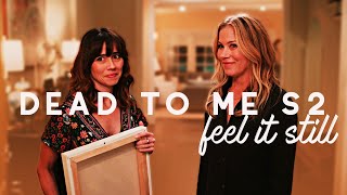 dead to me season 2 (humour) | feel it still