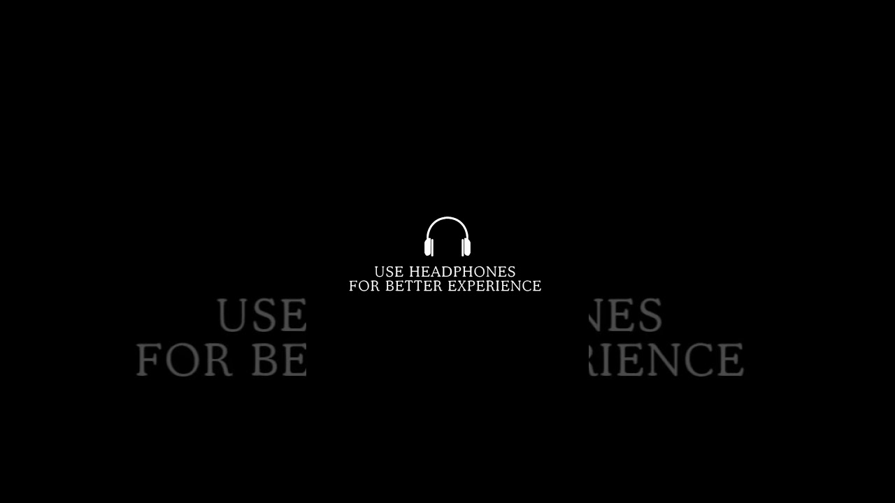 Use Headphones For Better The Best Experience