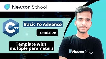 Multiple parameters in Templates | C++ Tutorials for Beginners | Newton School | Curious Vian