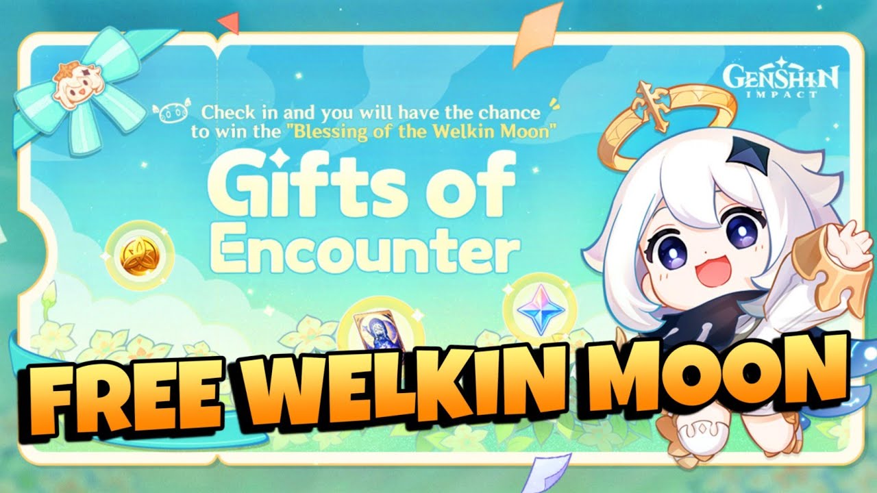 Gift of Encounter Win BLESSING of the Welkin MOON & PRIMOGEMS Daily