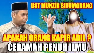 GEHGEEER ~ Ustadz Munzir Situmorang's Sermon Full of Knowledge! Are Infidels Just?