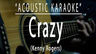 Crazy - Kenny Rogers (Acoustic karaoke)