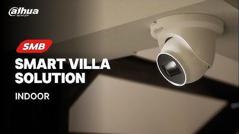 Dahua Smart Villa SMB Solution - Indoor