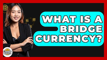 What Is a Bridge Currency? - CryptoBasics360.com