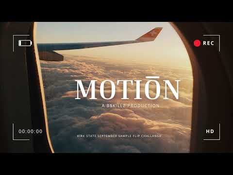 Kirk State Sample Flip Challenge: Motion (Prod. DJBSkillz)