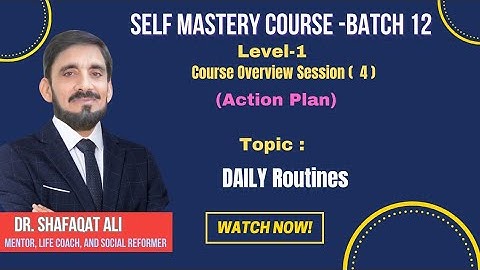 SELF MASTERY COURSE Level 1 | Daily Routines | Action Plan | Course Overview Session 4 