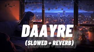 Daayre ( Slowed + Reverb) | Arijit Singh | Om Lofi Edits | Resimi