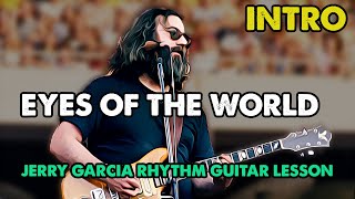 Video thumbnail of "Eyes Of The World | Jerry Garcia Rhythm Guitar Lesson | INTRO"