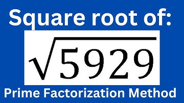 Square root of  5929 l Prime factorization method
