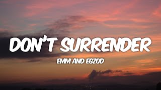 Egzod & EMM - Don't Surrender (Lyrics)