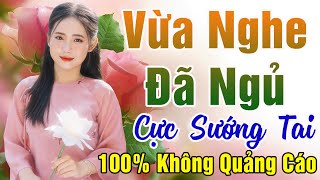 134 Bài Nhạc Vàng Xưa KHÔNG QUẢNG CÁO Dành Cho Phòng Trà, Quán Cà Phê, Đám Cưới  Album Bolero Dễ Ngủ